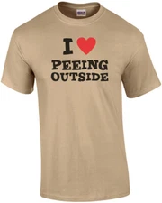 I Love Peeing Outside - Funny T-Shirt
