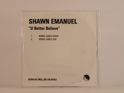 SHAWN EMANUEL U BETTER BELIEVE IT (I5) 2 Track Promo CD Single including White S
