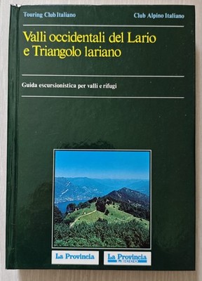 VALLI OCCIDENTALI DEL LARIO E TRIANGOLO LARIANO - GUIDA TOURING CLUB ITALIANO