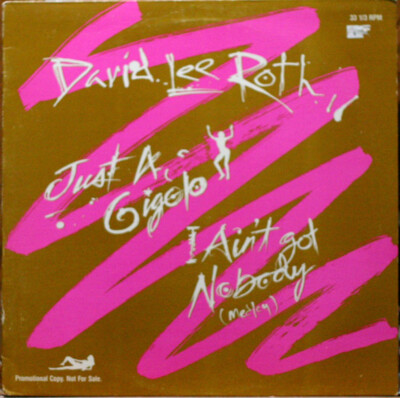 DAVID LEE ROTH Just A Gigolo/I Ain't Got Nobody WB PRO-A-2277 1985 12'' 33RPM