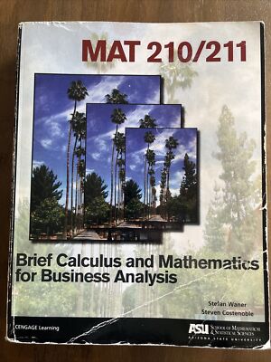 Mat 210/211 Brief Calculus And Mathematics For Business Analysis by Stefan Waner