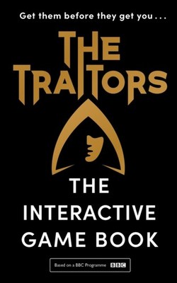 The Traitors: The Interactive Game Book by Alan Connor HARDBACK 9781529917635