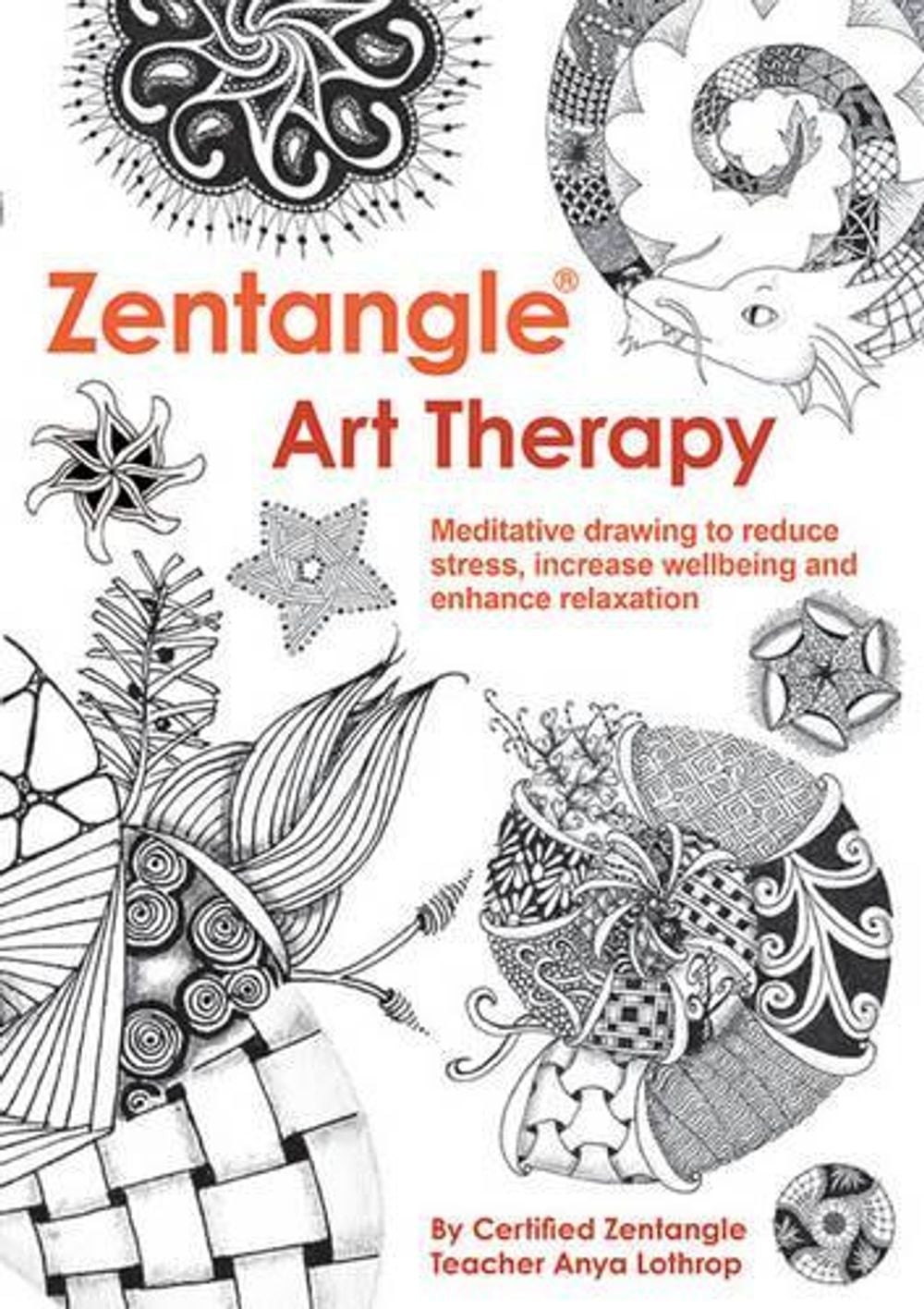Zentangle Art Therapy by Anya Lothrop (English) Paperback Book