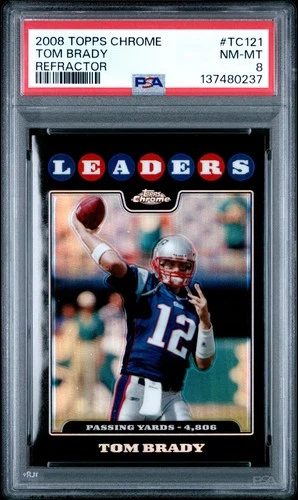 TOM BRADY 2008 Topps Chrome Football #TC121 REFRACTOR LEADERS PSA 8