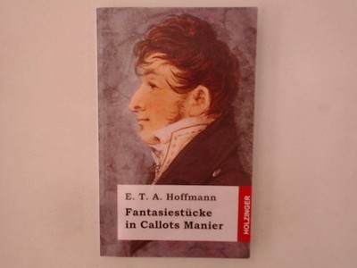 Fantasiestücke in Callots Manier Hoffmann, E. T. A.: