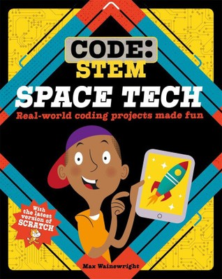 Code: STEM: Space Tech by Max Wainewright [Hardback]