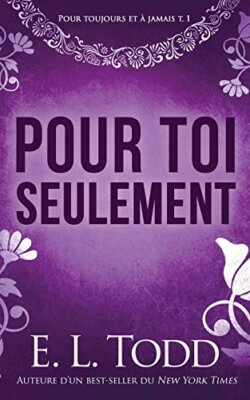 Pour toi seulement: Volume 1 (Pour toujours et A  jamais), Todd 9781717411648-,