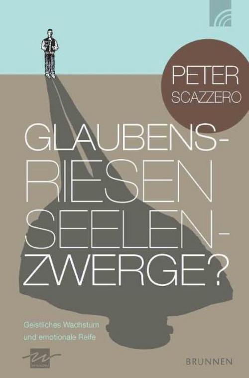 Glaubensriesen - Seelenzwerge? Peter Scazzero