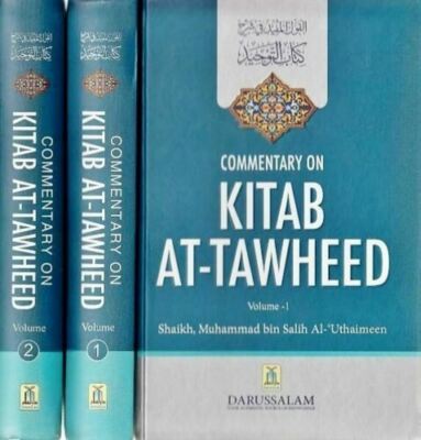 Commentary on Kitab At-Tawheed 2 Volumes. By Sheikh Salih Al- Utaimeen