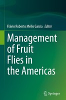 Management Of Fruit Flies In The Americas FláVio Roberto Mello Garcia