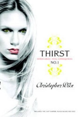 Thirst No. 1: Human Urges, Fatal Consequences by Christopher Pike (English) Pape