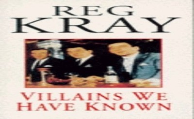 Villains We Have Known, Kray, Reg