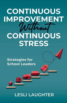Lesli Laughter | Continuous Improvement Without Continuous Stress | Taschenbuch