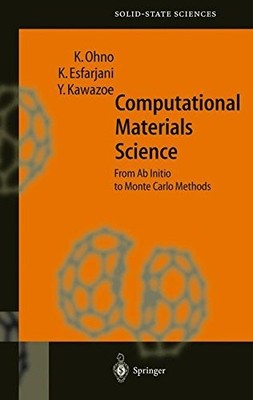 COMPUTATIONAL MATERIALS SCIENCE: FROM AB INITIO TO MONTE By Kaoru Ohno & Keivan