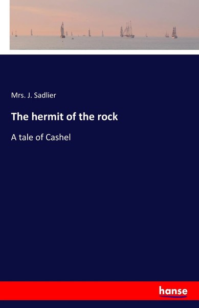 J. Sadlier | The Hermit Of The Rock | Taschenbuch | Englisch (2016) | 324 S.-image