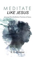 			Meditate Like Jesus.by Weaver  New 9781532648502 Fast Free Shipping<|		