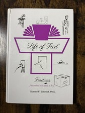 Life of Fred: Fractions - Hardcover By Ph. D Stanley F. Schmidt - Math
