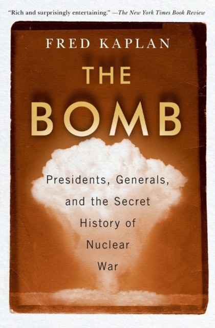 The Bomb by Fred Kaplan (Paperback Book)