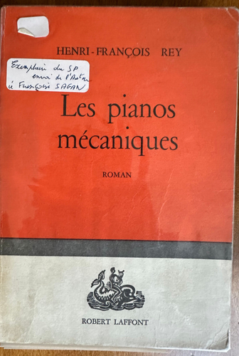 Les Pianos Mécaniques HenriFrançois Rey 1st Edition Dedicated to Françoise Sagan - Bild 1 von 4