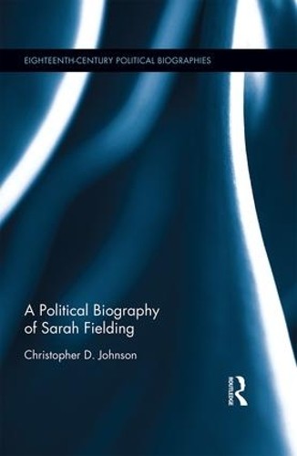 A Political Biography of Sarah Fielding by Christopher D Johnson - 9781848933859