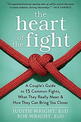 The Heart of the Fight: A Couple's Guide to Fifteen Common Fight