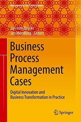 Business Process Management Cases: Digital Innovation and Buch Springer