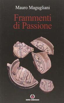 Frammenti di passione von Magugliani, Mauro | Buch | Zustand sehr gut
