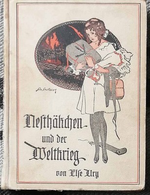 Nesthäkchen und der Weltkrieg. - Eine Erzählung für  Mädchen von 8 - 12 Jahren.