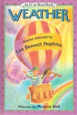 WEATHER: POEMS (AN I CAN READ BOOK) By Lee Bennett Hopkins & Melanie Hall *VG+*