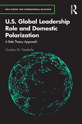 U.S. Global Leadership Role and Domestic Polarization:  - Paperback / softback N