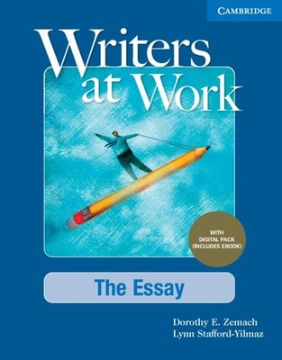Writers at Work The Essay , Student's Book with Digital Pack, Zemach, Dorothy E.