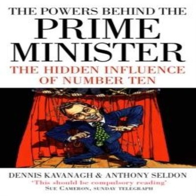 The Powers Behind the Prime Minister The Hidden Influence of Numb