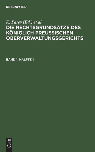 Die Rechtsgrundsätze Des Königlich Preussischen Oberverwaltungsgerich (Hardback)