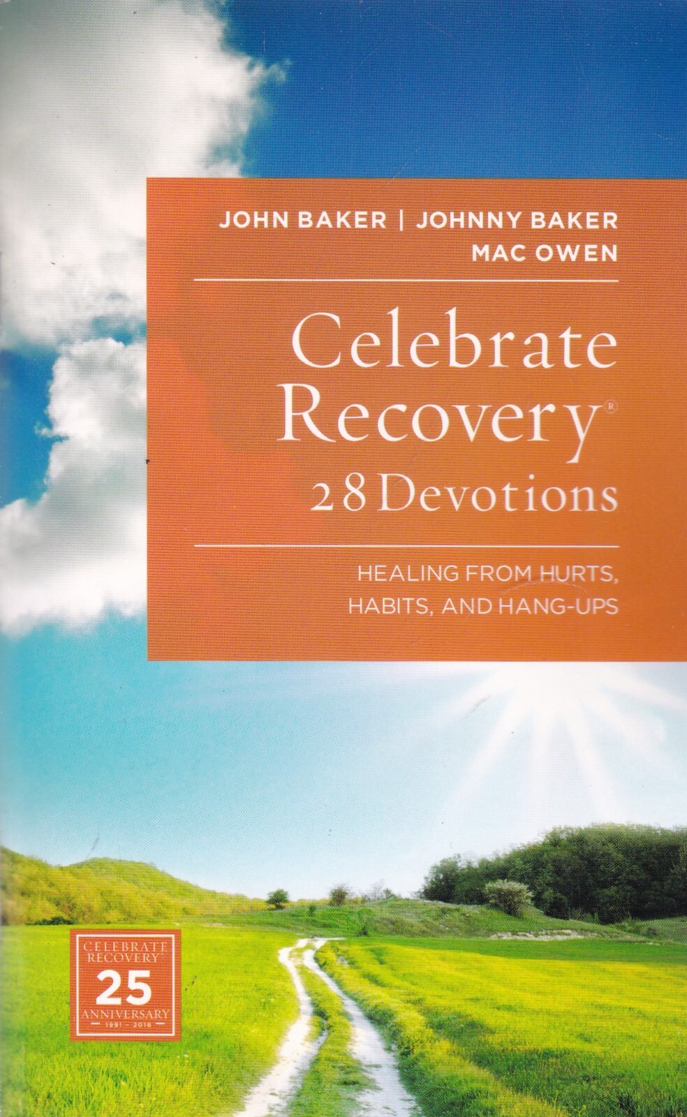 Celebrate Recovery Booklet: 28 Devotions Healing from Hurt Habits and Hang ups.