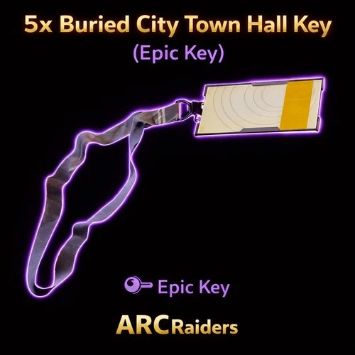 Arc Raiders 🔥 5x (Epic Key) Buried City Town Hall 🔥 ( PS5 / Xbox / PC )
