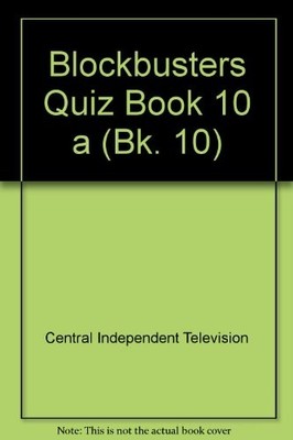 Blockbusters Quiz Book 10: Bk. 10, Blockbusters, .