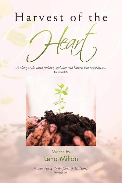Lena C. Milton | Harvest Of The Heart | Taschenbuch | Englisch (2011) | Xlibris-image
