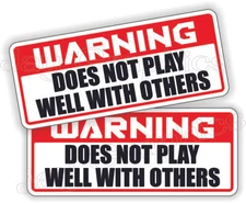 2 - Warning Does Not Play Well with Others Funny Hard Hat Helmet Stickers Decals