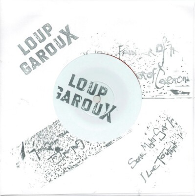 (45) Loup GarouX - Painter Of Trophies  7'' red vinyl, white label, ltd, s/sided