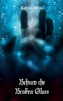 Kayla Allen | Behind The Broken Glass | Taschenbuch | Englisch (2024)