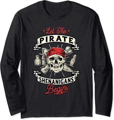 Let The Pirate Shenanigans Begin Freebooter Gift Long Sleeve T-Shirt