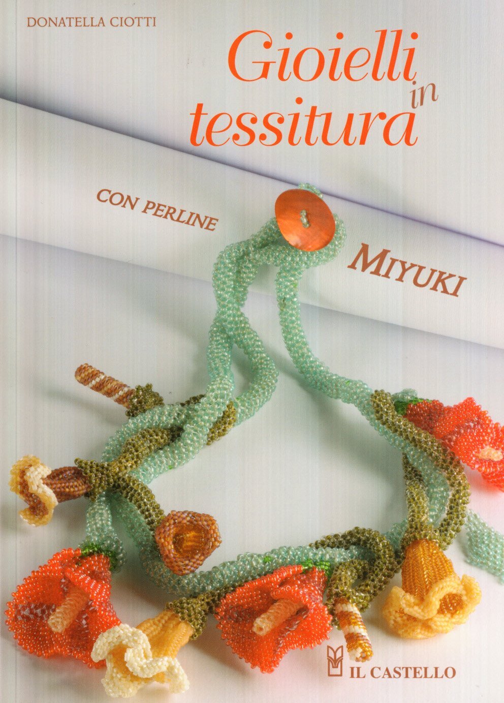 9788880399100 Gioielli in tessitura - Donatella Ciotti