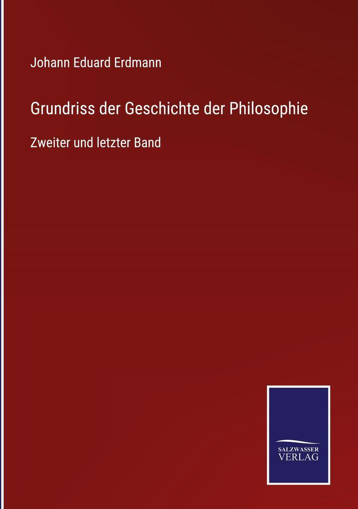 Thumbnail - Grundriss Der Geschichte Der Philosophie | Johann Eduard Erdmann |