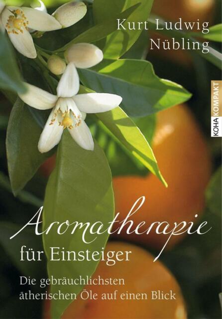 Aromatherapie für Einsteiger: Die gebräuchlichsten ... | Buch | Zustand sehr gut