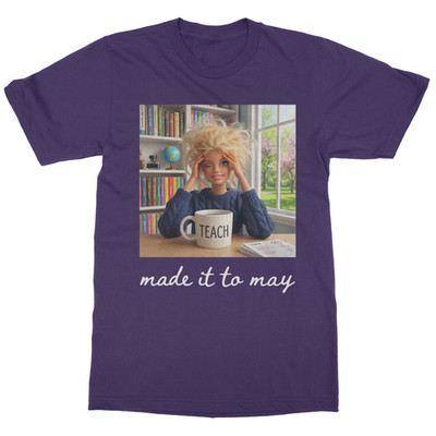 Made It To May Funny Teacher School Unisex T-Shirt