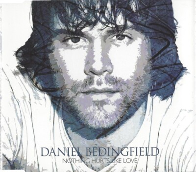 DANIEL BEDINGFIELD  ''NOTHING HURTS LIKE LOVE'' 2004 CD SINGLE .