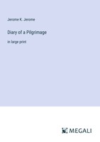 Jerome K. Jerome | Diary Of A Pilgrimage | Taschenbuch | Englisch (2023)