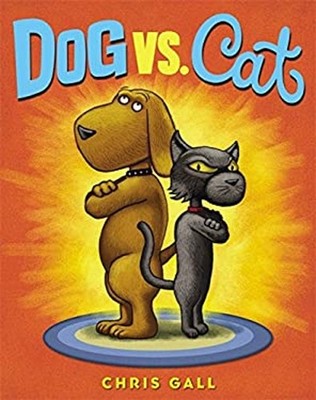 Dog vs. Cat Picture Book Chris Gall