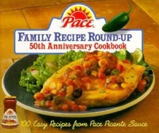 Pace Family Recipe Round-Up: 100 Easy Recipes from Pace Picante Sauc - VERY GOOD