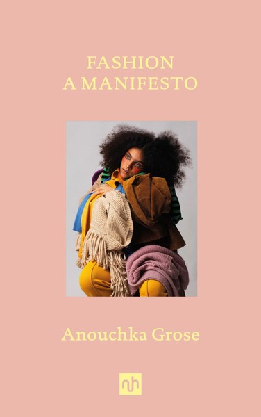Anouchka Grose | Fashion | Buch | Englisch (2023) | A Manifesto-image